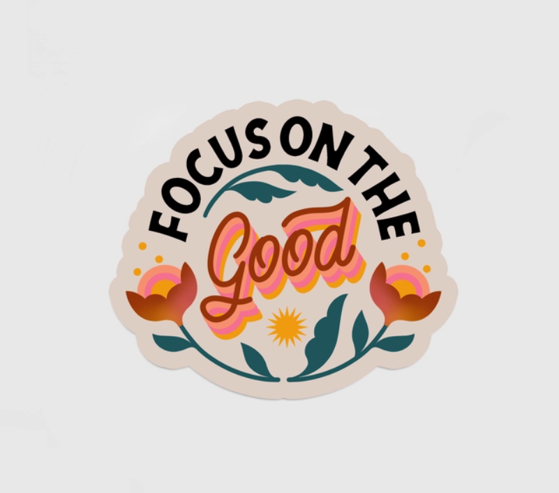 Focus on the good Sticker